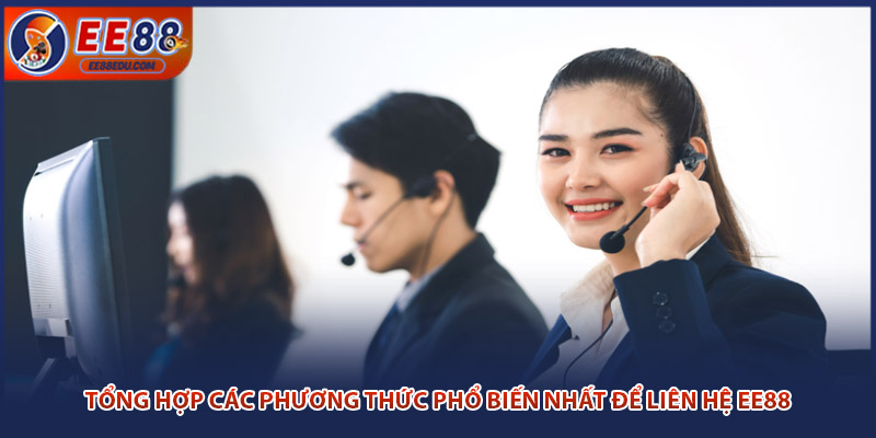 Tổng hợp các phương thức phổ biến nhất để liên hệ EE88