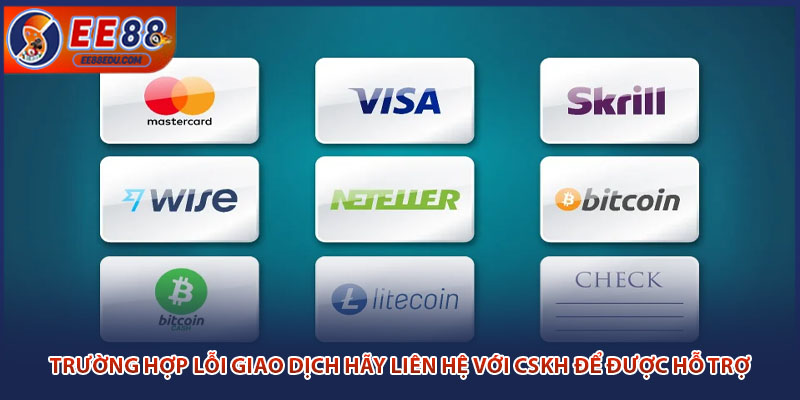 Trường hợp lỗi giao dịch hãy liên hệ với CSKH để được hỗ trợ